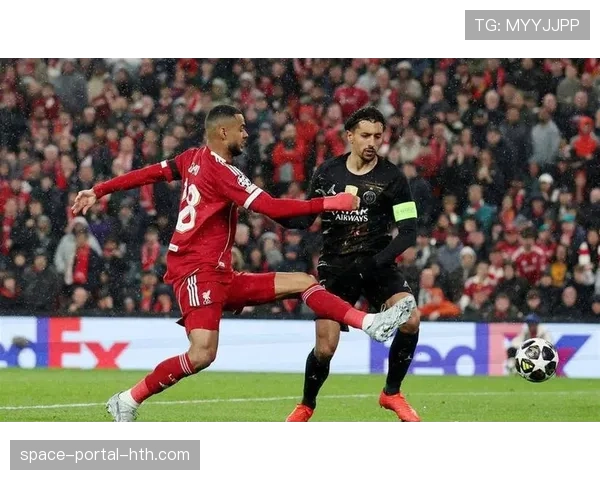 巴黎圣日耳曼客场2-0战胜利物浦，总比分4-0卫冕冠军强势晋级